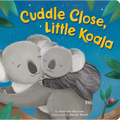 Cuddle Close, Little Koala - Board Book