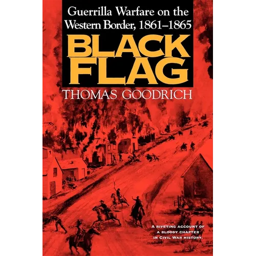 Black Flag: Guerrilla Warfare on the Western Border, 18611865 - Paperback