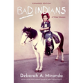 Bad Indians (Expanded Edition): A Tribal Memoir - Paperback