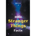 1001 Stranger Things Facts - Paperback