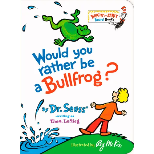 Would You Rather Be a Bullfrog? - Board Book