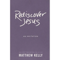 Rediscover Jesus: An Invitation - Hardcover