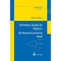 Stochastic Calculus for Finance I: The Binomial Asset Pricing Model - Paperback