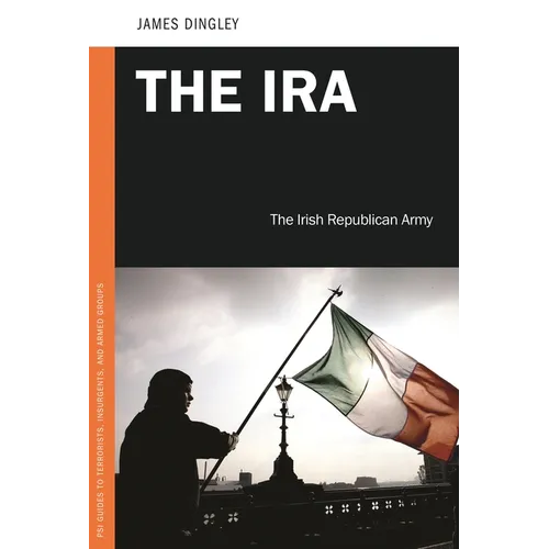 The IRA: The Irish Republican Army - Hardcover
