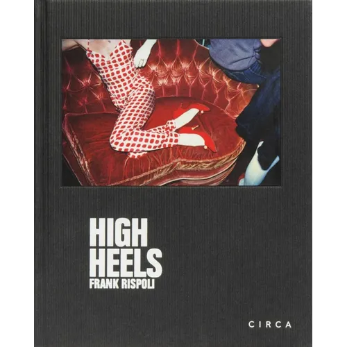 Frank Rispoli - High Heels - Hardcover