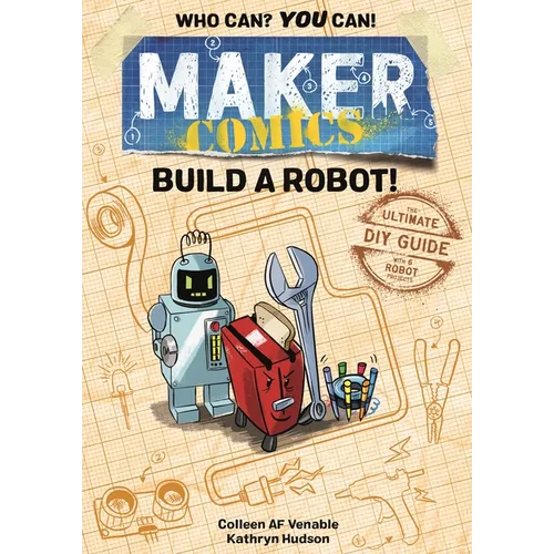 Maker Comics: Build a Robot! - Paperback
