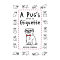 A Pug's Guide to Etiquette - Hardcover