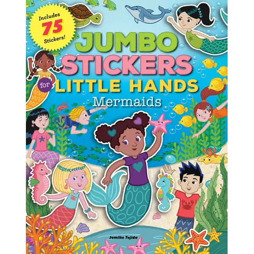Jumbo Stickers for Little Hands: Mermaids: Includes 75 Stickers - Paperback