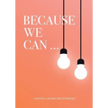 Because We Can - Paperback