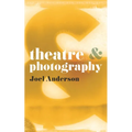 Theatre and Photography - Paperback