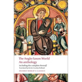 The Anglo-Saxon World: An Anthology - Paperback