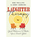Laughter Therapy: Good Medicine to Make Your Heart Glad - Paperback