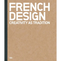 French Design: Creativity as Tradition - Hardcover