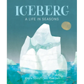 Iceberg: A Life in Seasons - Hardcover