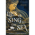 Lies We Sing to the Sea - Paperback