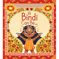 A Bindi Can Be ... - Hardcover