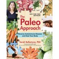 The Paleo Approach: Reverse Autoimmune Disease and Heal Your Body - Paperback