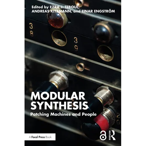 Modular Synthesis: Patching Machines and People - Paperback