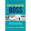 Self-Made Boss: Advice, Hacks, and Lessons from Small Business Owners - Hardcover