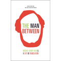 The Man Between: Michael Henry Heim and a Life in Translation - Paperback