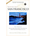 Travelers' Tales San Francisco: True Stories - Paperback