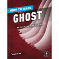 How to Hack Like a Ghost: Breaching the Cloud - Paperback