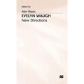 Evelyn Waugh: New Directions - Hardcover