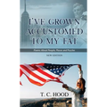 I've Grown Accustomed to My Fat: Poems About People, Places and Puzzles - Hardcover
