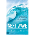 Next Wave: Worship in a New Era - Paperback