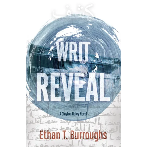 Writ Reveal: A Clayton Haley Novel - Paperback