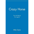 Crazy Horse: The Life Behind the Legend - Paperback