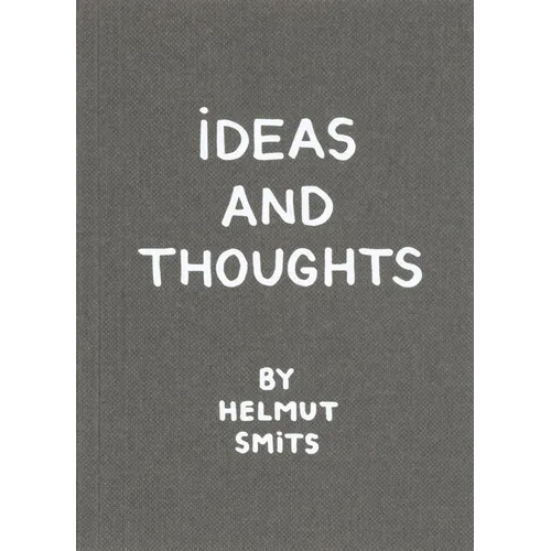 Ideas and Thoughts by Helmut Smits - Paperback