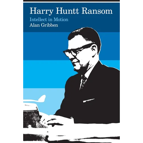 Harry Huntt Ransom: Intellect in Motion - Paperback
