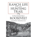 Ranch Life and the Hunting Trail - Paperback