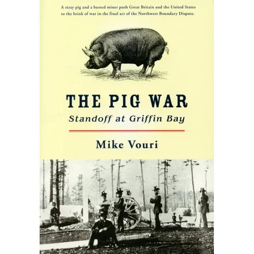 The Pig War: Standoff at Griffin Bay - Paperback