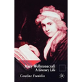 Mary Wollstonecraft: A Literary Life - Paperback