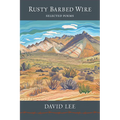 Rusty Barbed Wire: Selected Poems - Hardcover