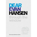 Dear Evan Hansen: Through the Window - Hardcover