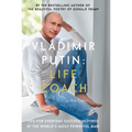 Vladimir Putin: Life Coach - Hardcover