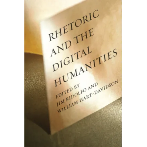 Rhetoric and the Digital Humanities - Paperback
