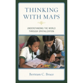 Thinking with Maps: Understanding the World Through Spatialization - Paperback