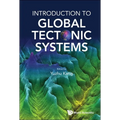 Introduction to Global Tectonic Systems - Hardcover