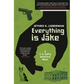 Everything Is Jake: A T. R. Softly Detective Novel - Paperback