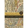 Japan Before Perry: A Short History, 25th Anniversary Edition - Paperback