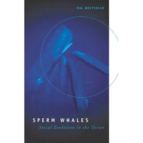 Sperm Whales: Social Evolution in the Ocean - Paperback