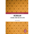 Hezbollah: A Regional Armed Non-State Actor - Paperback