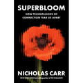 Superbloom: How Technologies of Connection Tear Us Apart - Hardcover