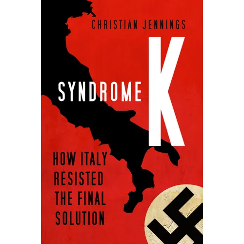 Syndrome K: How Italy Resisted the Final Solution - Hardcover