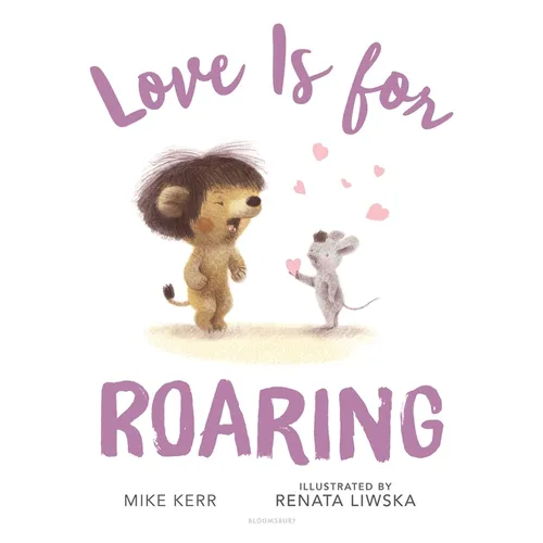 Love Is for Roaring - Hardcover