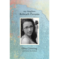 My Daughter Rehtaeh Parsons - Paperback